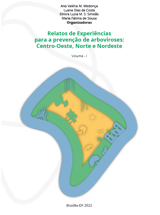 Relatos de Experiências para a prevenção de arboviroses: Centro-Oeste, Norte e Nordeste – Volume I