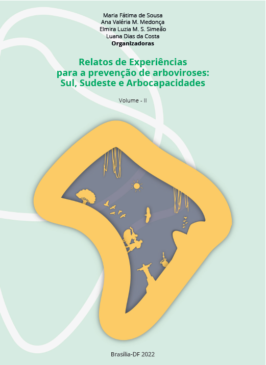 Relatos de Experiências para a prevenção de arboviroses: Sul, Sudeste e Arbocapacidades – Volume II